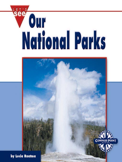 Title details for Our National Parks by Lucia Raatma - Available